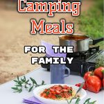 Easy Camping Meals For The Family