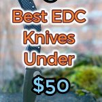 Best EDC Knives Under $50