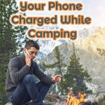 keeping phone charged while camping